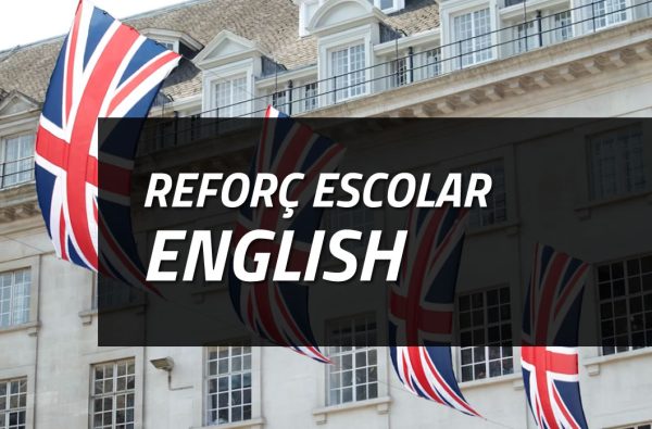 REFORÇ ESCOLAR · ANGLÈS (Matrícula Gratuïta + Quota 1r mes)